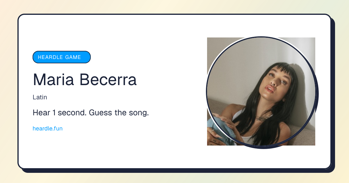 Maria Becerra Heardle - Guess the Song in 1 Second | Heardle.fun